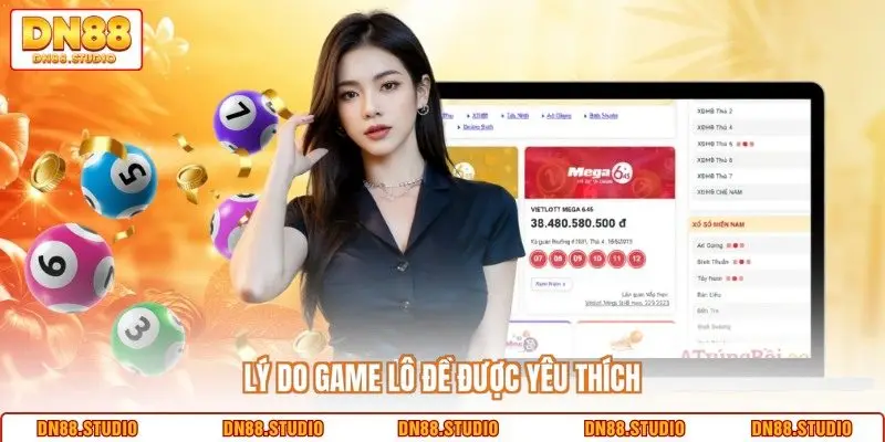 Lý do game lô đề được yêu thích
